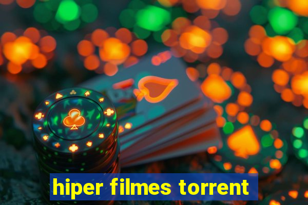 hiper filmes torrent